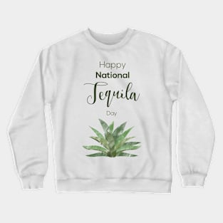 Tequila and agave - Tequila Day Crewneck Sweatshirt